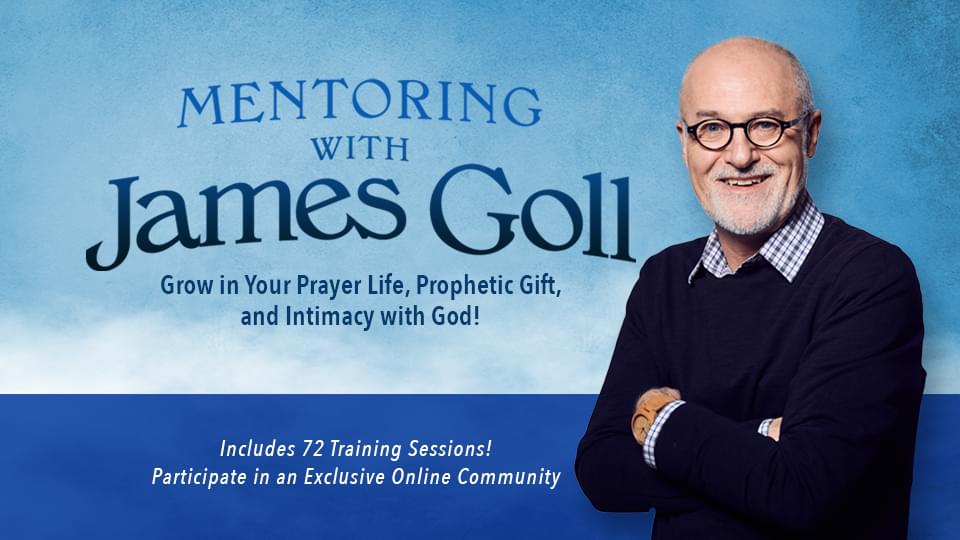 Mentoring with James Goll